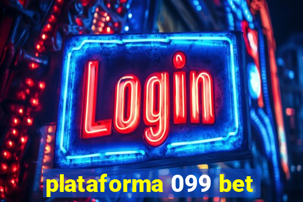 plataforma 099 bet